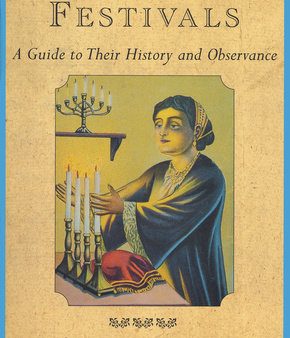 The Jewish Festivals: A Guide to Their History and Observance by Hayyim Schauss Hot on Sale