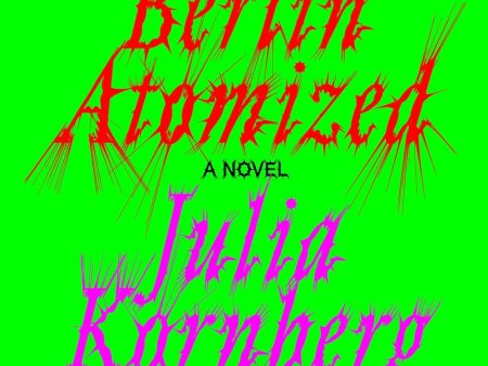 Berlin Atomized by Julia Kornberg on Sale