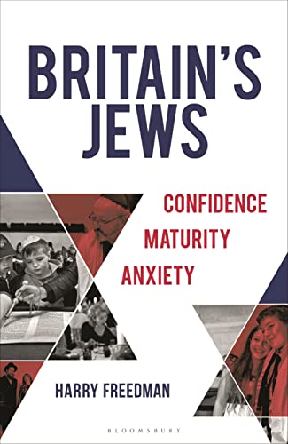 Britain s Jews: Confidence, Maturity, Anxiety by Harry Freedman Online now