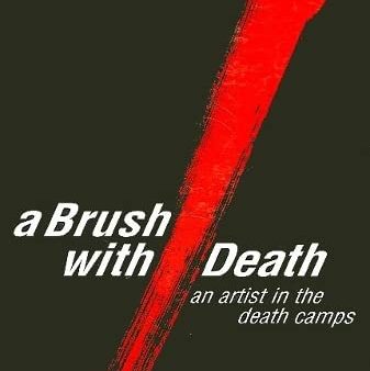 A Brush With Death: An Artist in the Death Camps by Morris Wyszogrod Supply