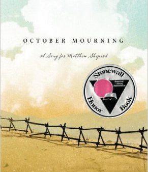 October Mourning: A Song for Matthew Shepard by Leslea Newman For Cheap