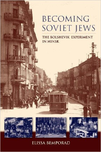 Becoming Soviet Jews: The Bolshevik Experiment Minsk by Elissa Bemporad For Discount